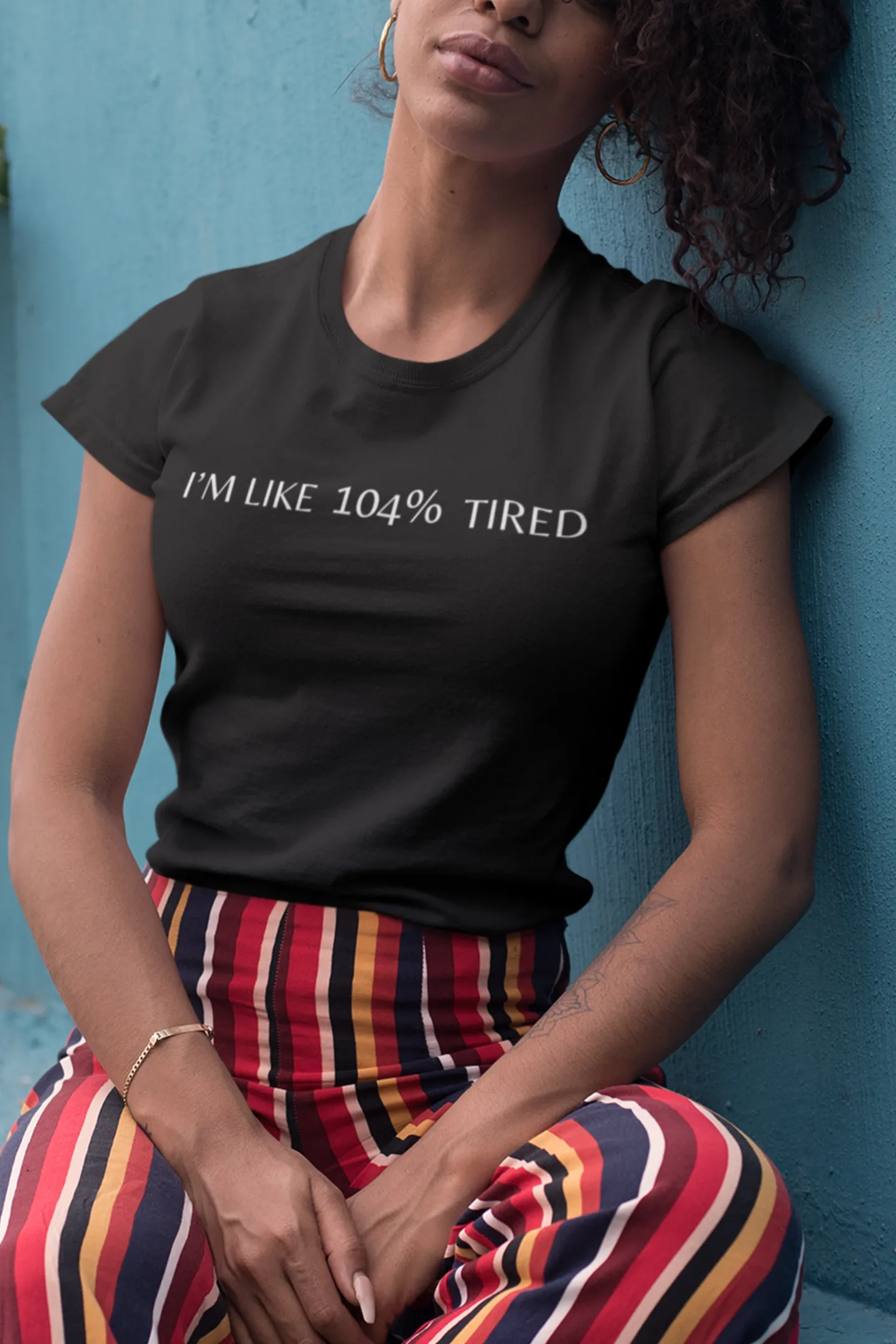 I'm like 104% Tired - Funny T-shirt I'm like 104% Tired - Funny T-shirt - Image 5