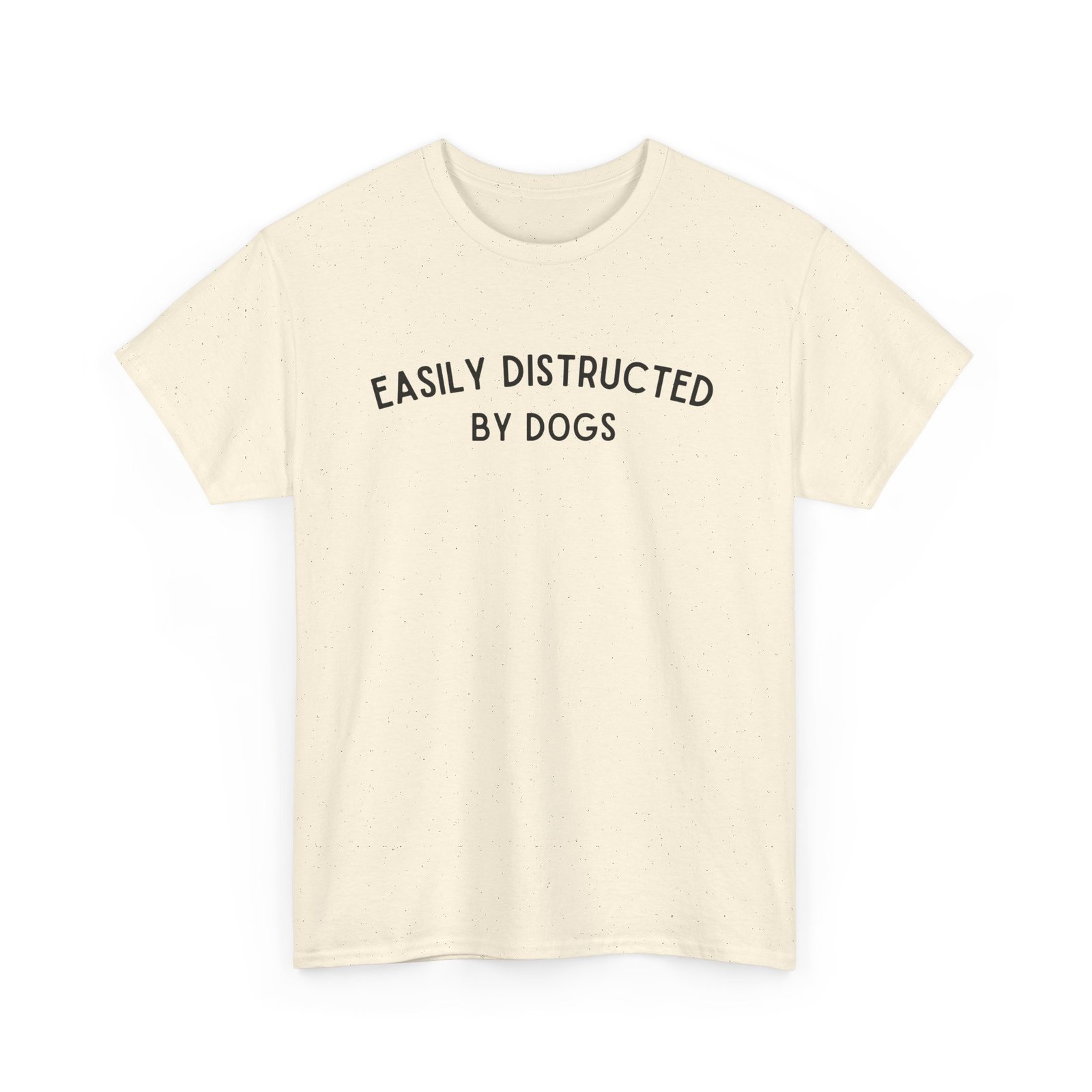 Easily Distracted by Dogs Easily Distracted by Dogs