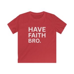 Have Faith Bro
