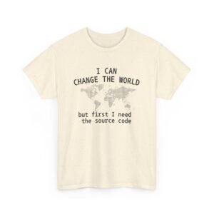 HANGINGLINE APPAREL Alternative view of I Can Change the World, But First, the Source Code