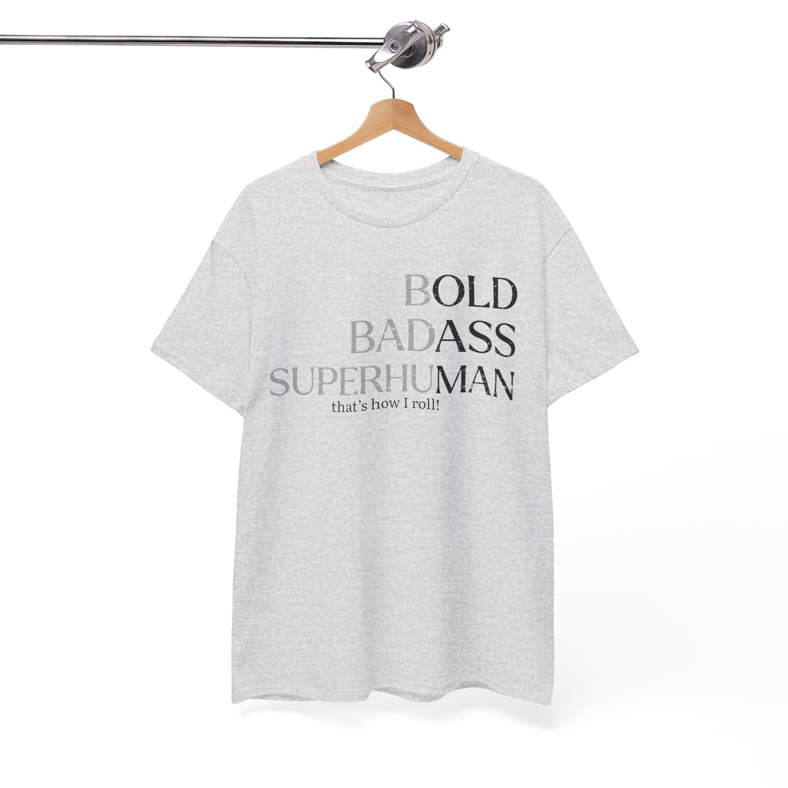 Funny Tee - Bold. Badass. Superhuman. Funny Tee - Bold. Badass. Superhuman. - Image 5