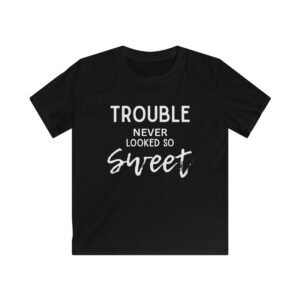 Trouble Never Looked So Sweet - Kids