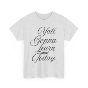 Alternative view of Yall Gonna Learn Today