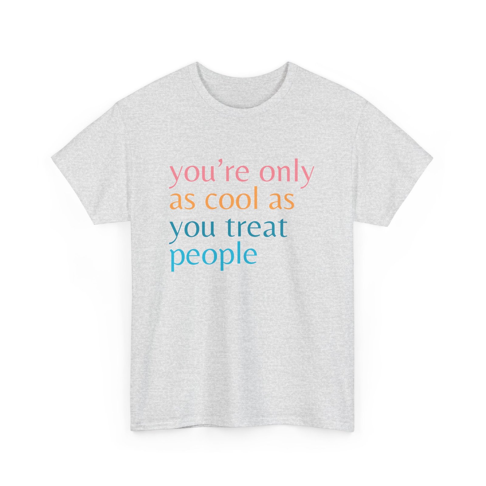 You Are Only as Cool as You Treat People You Are Only as Cool as You Treat People - Image 2