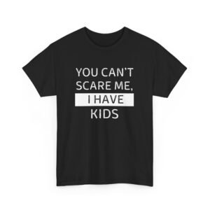 HANGINGLINE APPAREL Alternative view of You Can’t Scare Me, I Have Kids